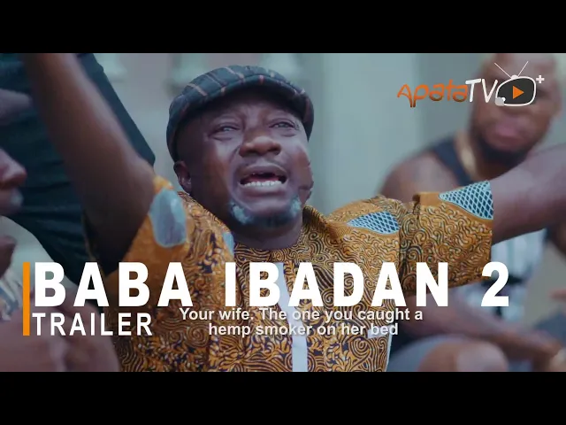 download - Baba Ibadan 2 Yoruba Movie 2021 Showing Tomorrow On ApataTV+