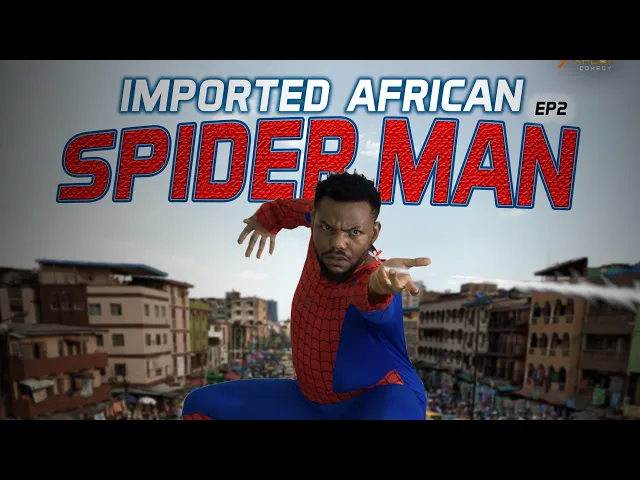 download - COMEDY: IMPORTED AFRICAN SPIDER MAN EPISODE 2 (XPLOIT COMEDY) @Afrolankz Comedy