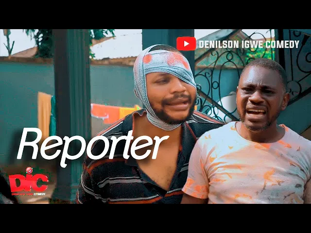 download - COMEDY: Reporter - Denilson Igwe Comedy