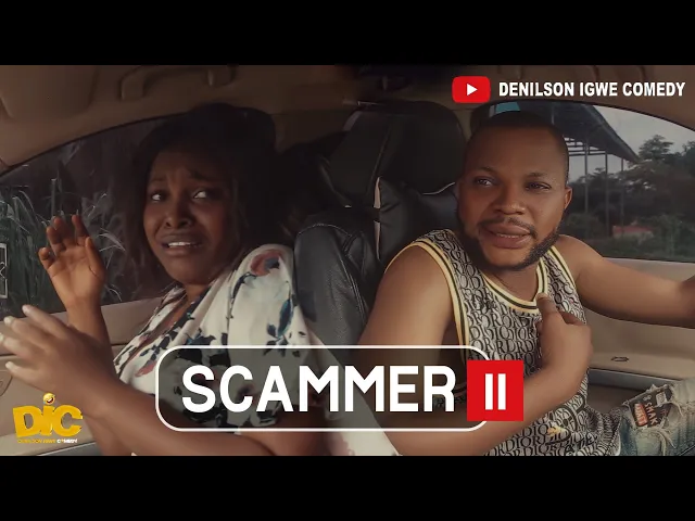 download - COMEDY: Scammer - Denilson Igwe Comedy