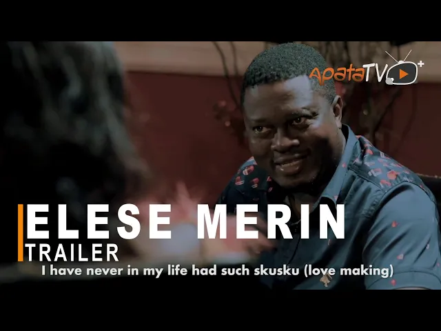 download - Elese Merin Yoruba Movie 2021 Showing Next On ApataTV+