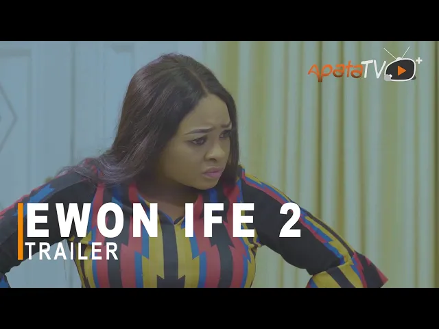 download - Ewon Ife 2 Yoruba Movie 2021 Showing Tomorrow On ApataTV+