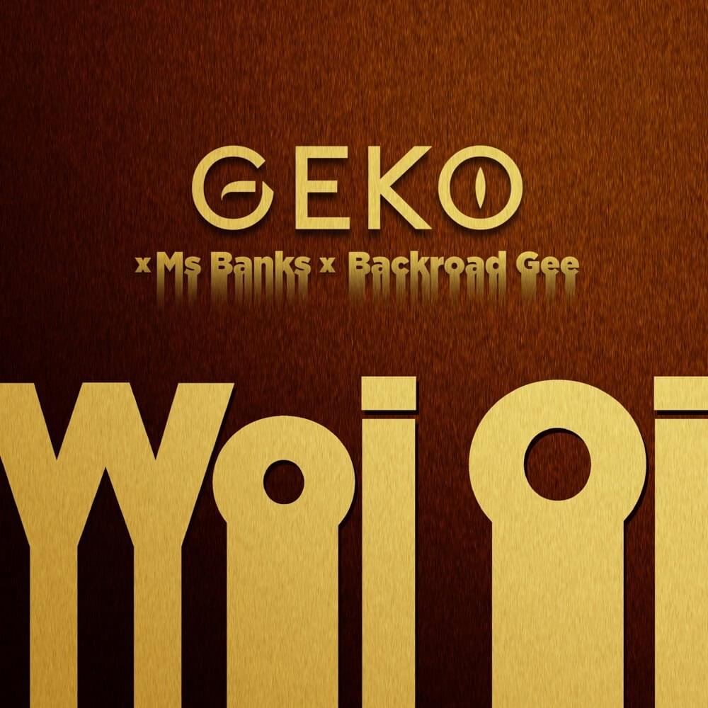 download - Geko x Ms Banks x Backroad Gee - Woi oi  Video 