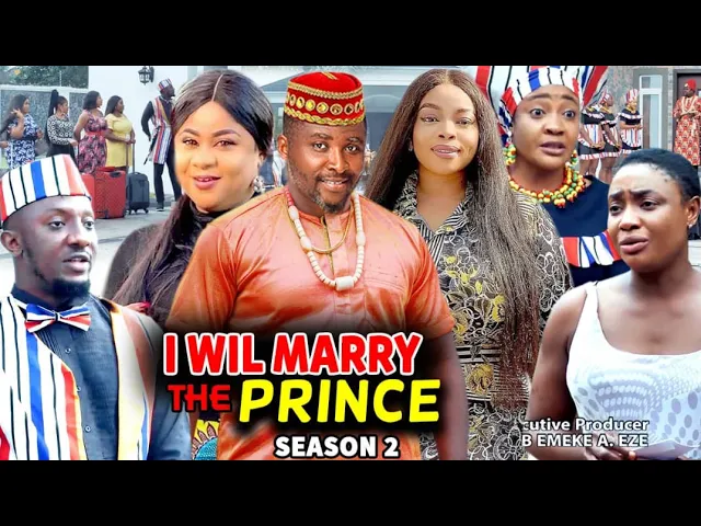 download - I WILL MARRY THE PRINCE SEASON 2 (Trending Hit Movie Full HD)Uju Okoli 2021 Latest Nigerian  Movie