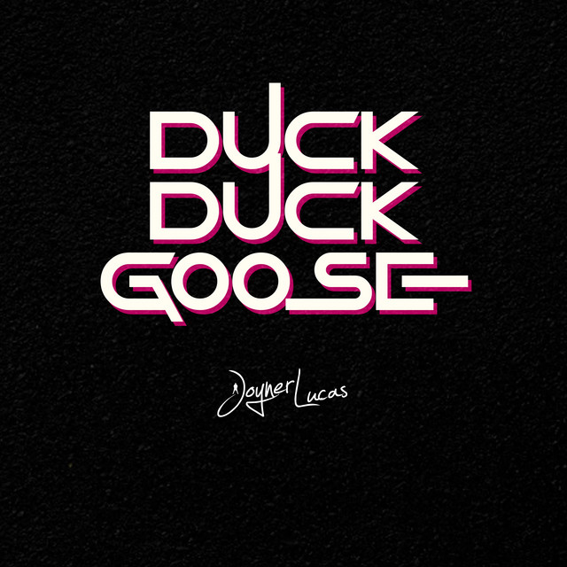 download - Joyner Lucas - Duck Duck Goose  ( Video)