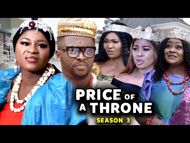 download - PRICE OF A THRONE SEASON 3 (Trending New Movie Full HD)Destiny Etiko 2021 Latest Nigerian Movie