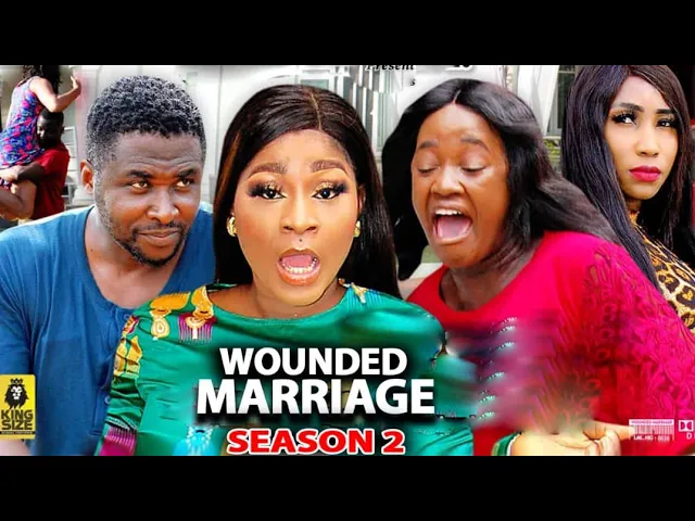 download - WOUNDED MARRIAGE SEASON 2 (Trending New Movie Full HD)Destiny Etico 2021 Latest Nigerian Movie Movie
